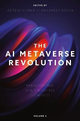 The AI Metaverse Revolution: Transforming Multi-Business Scenarios (Volume 2) - cover