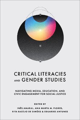 Critical Literacies and Gender Studies: Navigating Media, Education, and Civic Engagement for Social Justice - cover