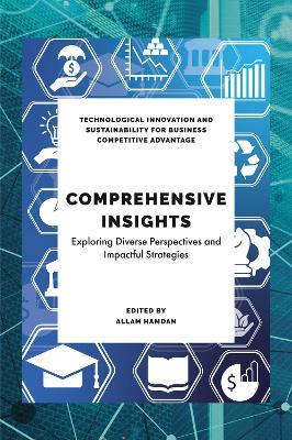 Comprehensive Insights in Technological Sustainability, Education and Business - cover