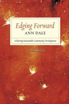 Edging Forward: Achieving Sustainable Community Development - Ann Dale - cover