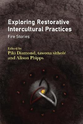 Exploring Restorative Intercultural Practices: Fire Stories - cover