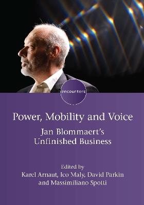Power, Mobility and Voice: Jan Blommaert's Unfinished Business - cover