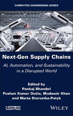 Next-Gen Supply Chains: AI, Automation, and Sustainability in a Disrupted World - cover