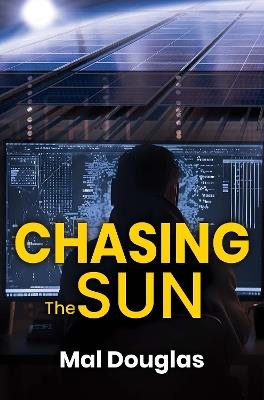 Chasing The Sun - Mal Douglas - cover