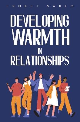 Developing Warmth in Relationships - Rev. Ernest Sarfo - cover