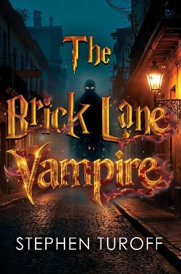 The Brick Lane Vampire - Stephen Turoff - cover