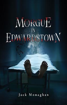 Morgue in Edwardstown - Jack Monaghan - cover