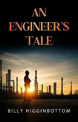 An Engineer's Tale - Billy Higginbottom - cover
