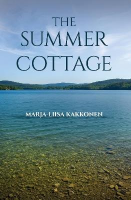 The Summer Cottage - Marja-Liisa Kakkonen - cover