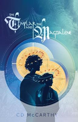 The Templar and the Magdalene - C D McCarthy - cover