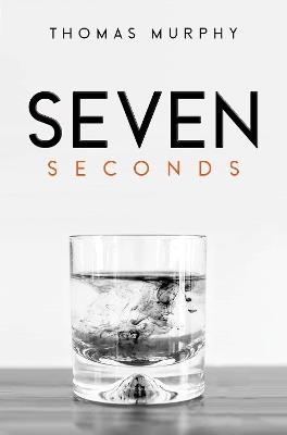 Seven Seconds - Thomas Murphy - cover