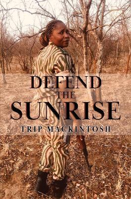 Defend the Sunrise - Trip Mackintosh - cover