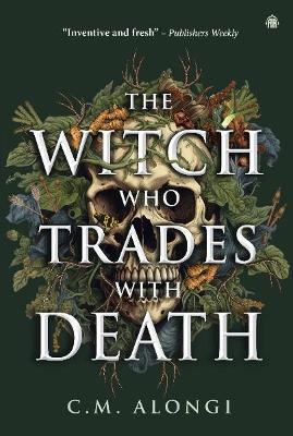 The Witch who Trades with Death - C.M. Alongi - cover