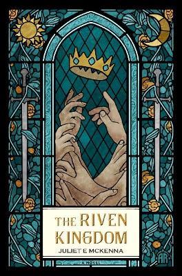 The Riven Kingdom - Juliet E. McKenna - cover