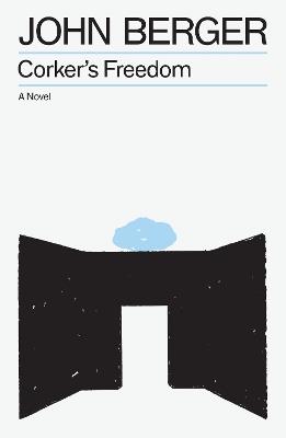 Corker's Freedom - John Berger - cover
