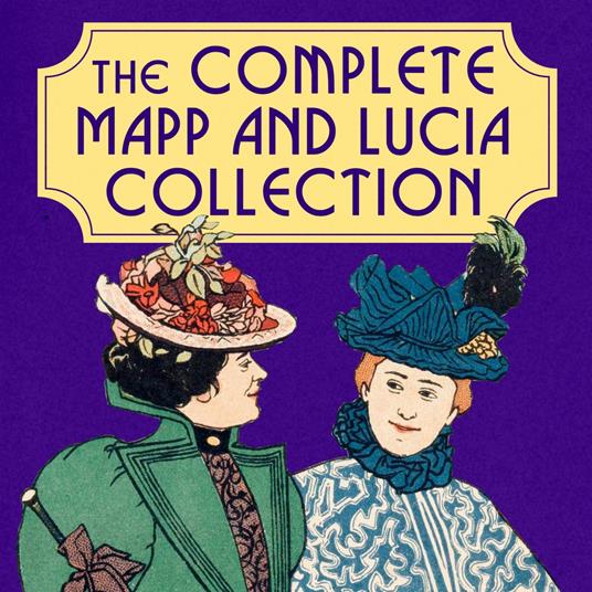The Complete Mapp and Lucia Collection: Books 1-6