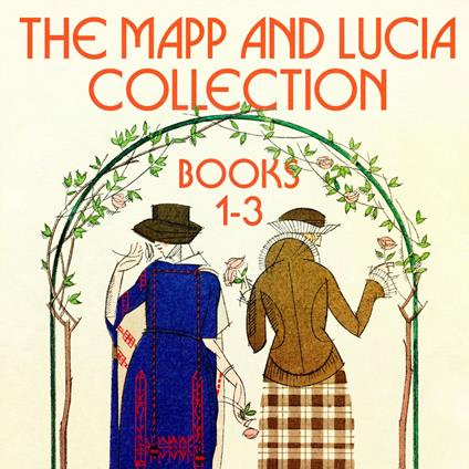 The Mapp and Lucia Collection: Books 1-3