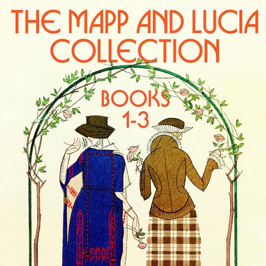 The Mapp and Lucia Collection: Books 1-3
