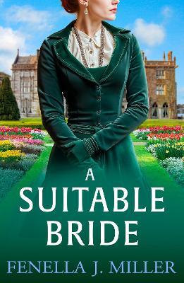 A Suitable Bride: A dazzling Regency romance from Fenella J. Miller for 2025 - Fenella J Miller - cover