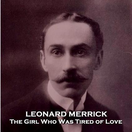 Girl Who Was Tired of Love, The