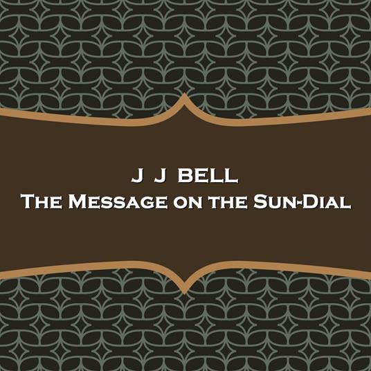 Message on the Sun-Dial, The