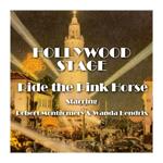 Hollywood Stage - Ride the Pink Horse