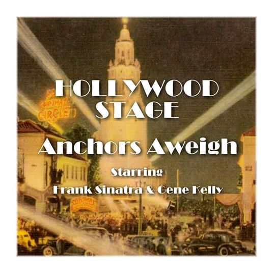 Hollywood Stage - Anchors Aweigh