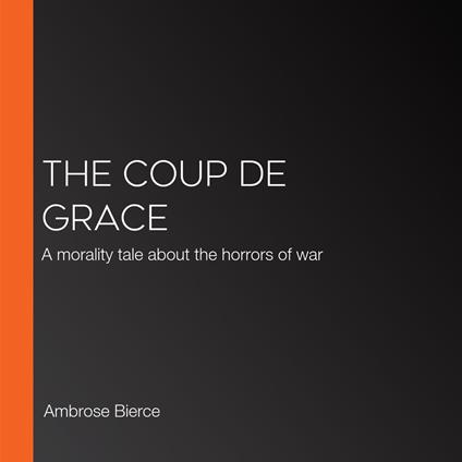 Coup de Grace, The