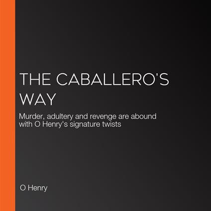Caballero's Way, The