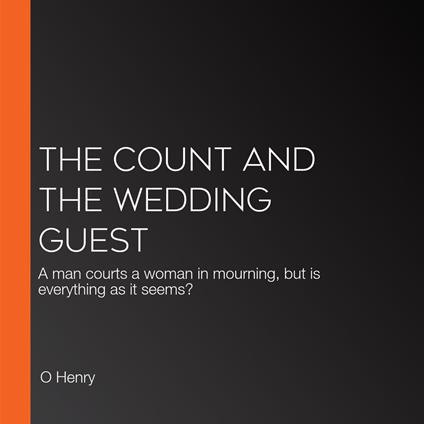 Count and the Wedding Guest, The