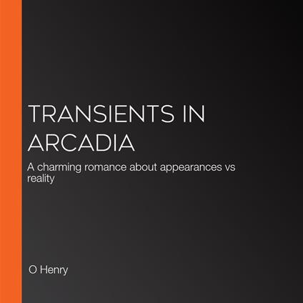 Transients in Arcadia