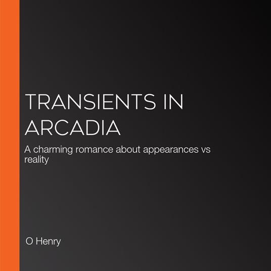 Transients in Arcadia