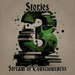 3 Stories - Stream of Consciousness