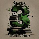 3 Stories - Describes Nature