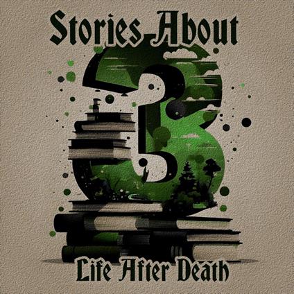 3 Stories About - Life After Death