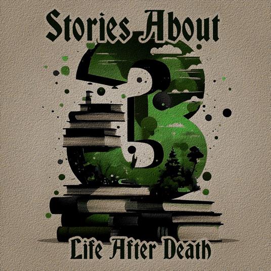 3 Stories About - Life After Death