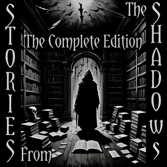 Stories From the Shadows - The Complete Edition