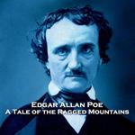 Tale of the Ragged Mountains, A