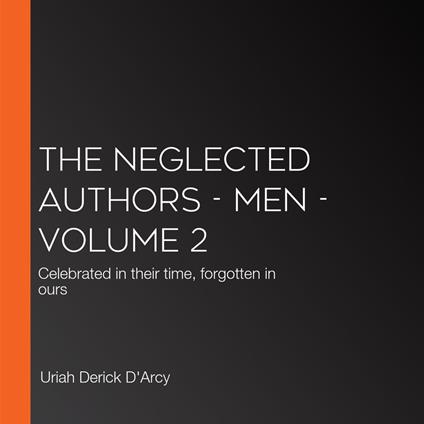 Neglected Authors, The - Men - Volume 2