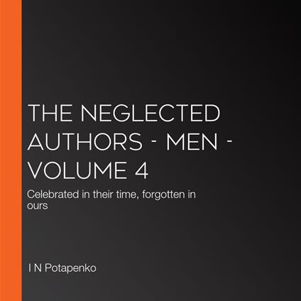 Neglected Authors, The - Men - Volume 4
