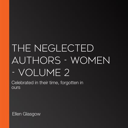 Neglected Authors, The - Women - Volume 2