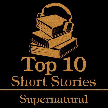 Top 10 Short Stories, The - Supernatural