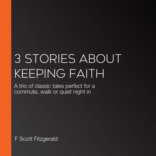 3 Stories About Keeping Faith