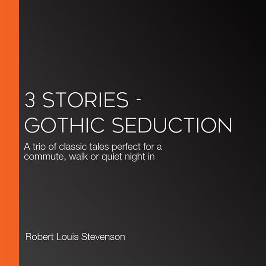 3 Stories - Gothic Seduction