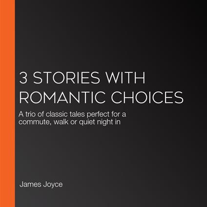 3 Stories with Romantic Choices