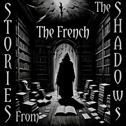 Stories From The Shadows – The French
