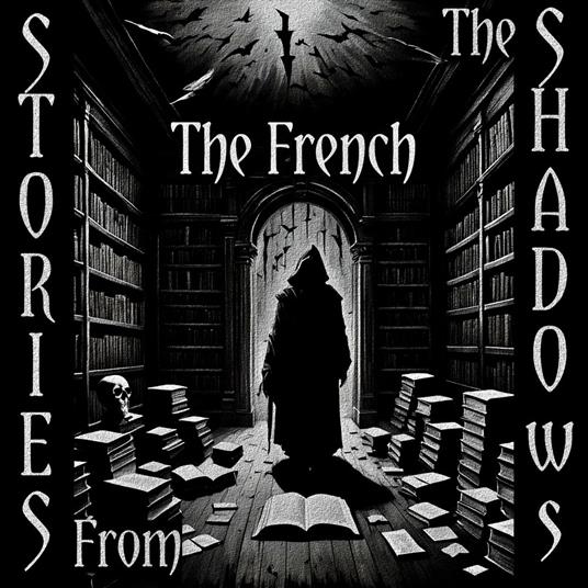 Stories From The Shadows – The French