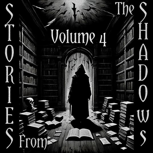 Stories From The Shadows - Volume 4