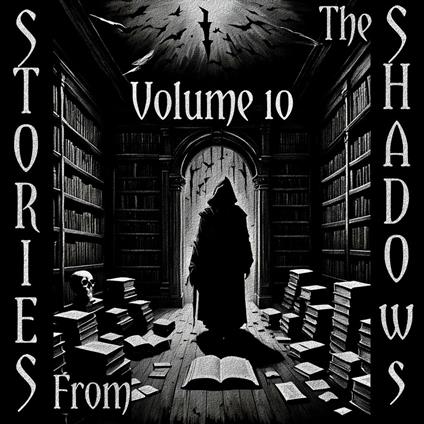 Stories From The Shadows - Volume 10
