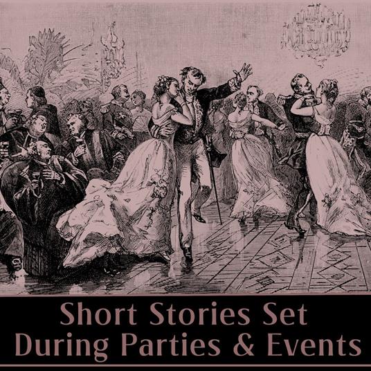Short Stories Set at Parties & Events